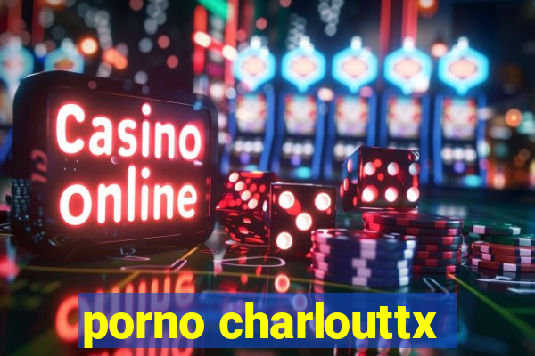 porno charlouttx